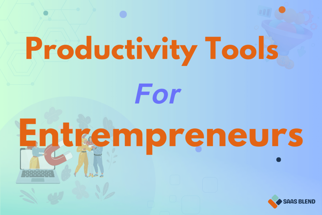 Productivity Tools for Entrepreneur