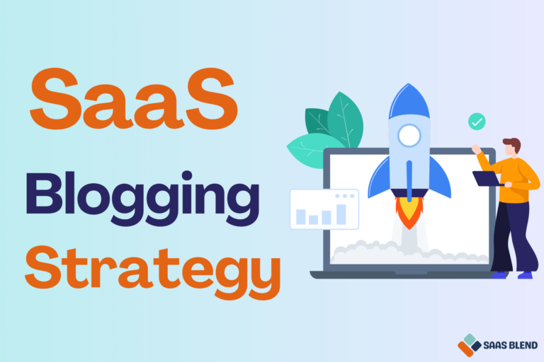 How to Make a Powerful B2B SaaS Blogging Strategy